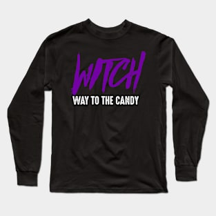 WITCH WAY TO THE CANDY Long Sleeve T-Shirt